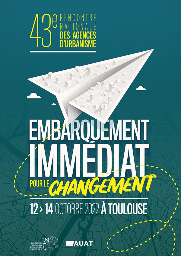 Rencontre nationale des agences d’urbanisme : rendez-vous à Toulouse du 12 au 14 octobre